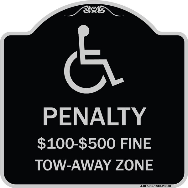 Penalty $100 $500 Fine Tow-Away Zone Heavy-Gauge Aluminum Sign, 18" x 18", BS-1818-23330